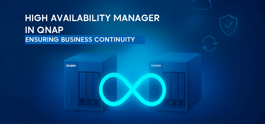 High Availability Manager in QNAP: Ensuring Business Continuity